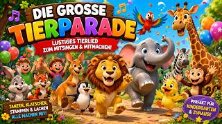 Die große Tierparade 🦁🐘🦒 | Lustiges Tierlied zum Mitsingen &amp; Mitmachen
