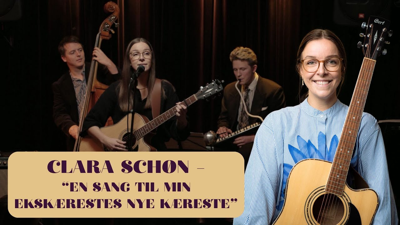 En sang til min ekskærestes nye kæreste - Clara Schøn