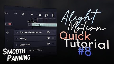 Smooth Panning - Alight Motion Quick Tutorial #8