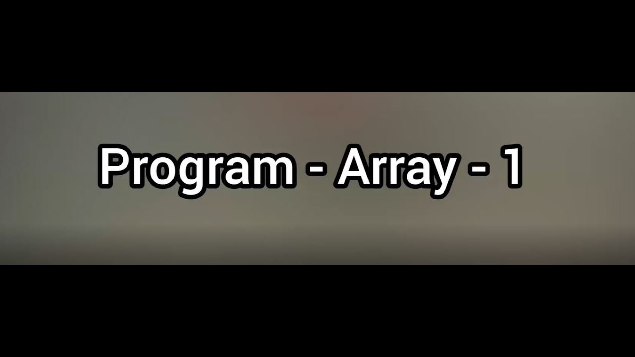 Example program on arrays using c - 1 - YouTube
