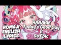 HANABIE - Today's Good Day & So Epic / 花冷え。 / Lyrics Video (Romaji, English)