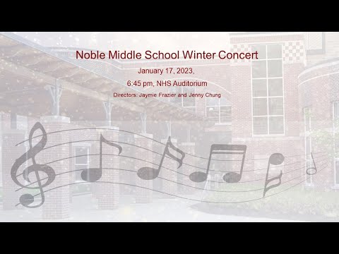 Noble Middle School Concert (Edited) 1/17/2023