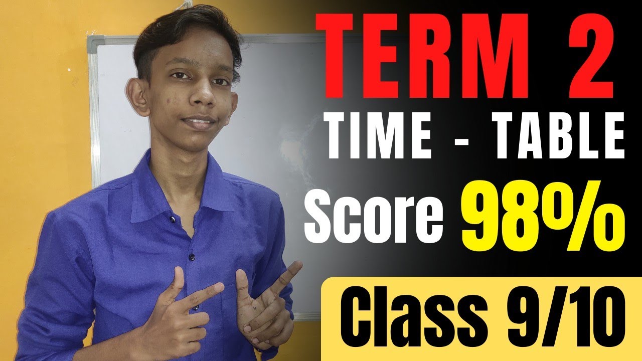 Best Time Table For TERM 2 Class 9/10 Term 2 Exam Strategy Term 2