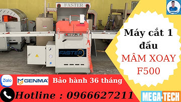 MÁY CẮT 1 ĐẦU MÂM XOAY FASTER LƯỠI 500 - CẮT ĐƯỢC TẤT CẢ CÁC BẢN NHÔM TRÊN THỊ TRƯỜNG