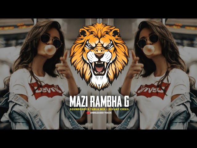 Mazi Rambha G ( Sound Check ) Tabla Mix - Dj Chiks | Unreleased Tracks | class=