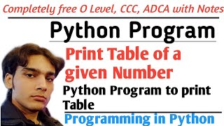 Print Table of a Given Number in Python - In Hindi | Table Program in Python | Hello DHIRENDRA Python Tutorial In Hindi Printing Table Of Entered Number In Python Python Basic Programs