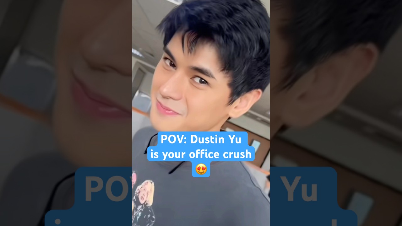 POV: Dustin Yu is your office crush 