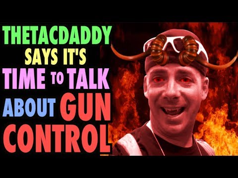 Kevin The TacDaddy Says It's TIME to TALK about GUN CONTROL!