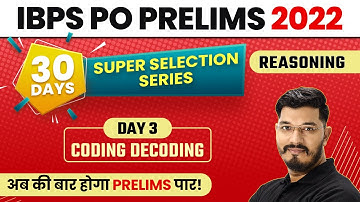 Coding Decoding | IBPS PO 2022 (Prelims) | Reasoning- Day 3 |Super Selection Series