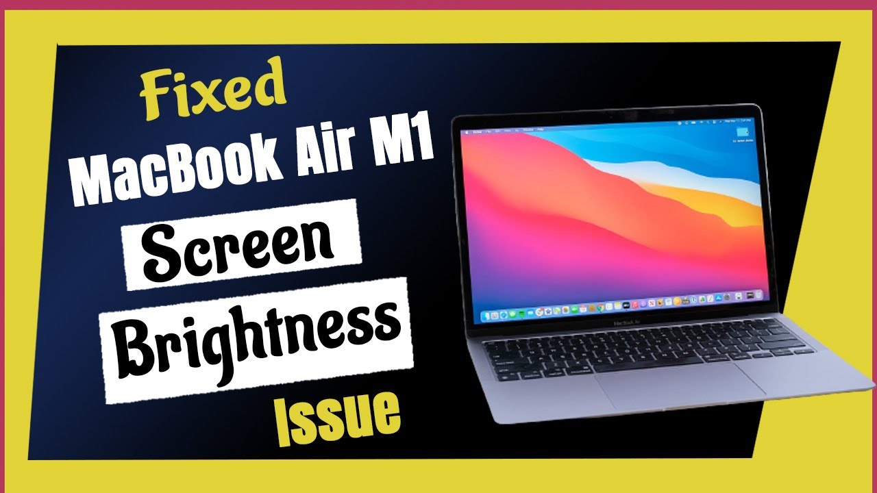 macbook-air-m1-screen-brightness-issue-here-is-the-fix-youtube