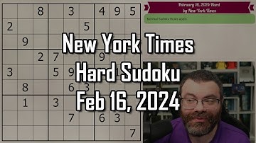 NYT Hard Sudoku Walkthrough | February 16, 2024