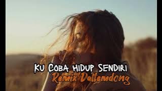 ku coba hidup sendiri_(remix)