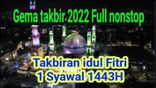 Download Lagu GEMA TAKBIR 2022 MERDU DAN SYAHDU FULL NON STOP MP3