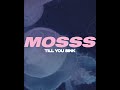 Mosss  till you sink official lyric