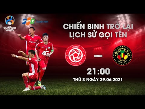 TRỰC TIẾP: VIETTEL VS KAYA FC | Chiến binh trở lại và 3 điểm lịch sử | AFC Champions League