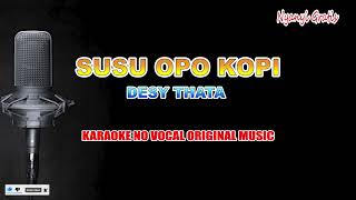 DESY THATA ADELLA - SUSU OPO KOPI - OM ADELLA | KARAOKE  VERSION NO VOCAL