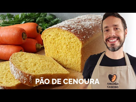 PÃO DE CENOURA - Receita deliciosa e nutritiva de pão de forma caseiro
