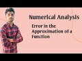 Error in the Approximation of a Function | Numerical Analysis