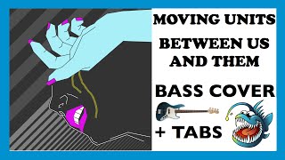 MOVING UNITS - BETWEEN US AND THEM (HD BASS COVER + TABS)