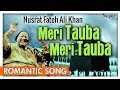 Meri tauba meri tauba  nusrat fateh ali khan  romantic song with lyrics  nupur audio