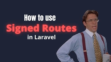 Signed routes in Laravel