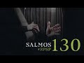 SALMOS 130 Resumen Pr. Adolfo Suarez | Reavivados Por Su Palabra