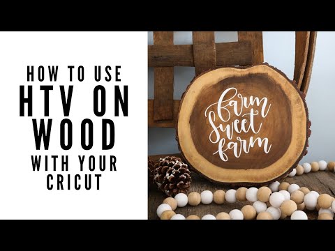 Creating with the Cricut - HTV on Wood