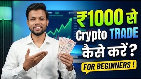 ₹1000 से crypto TRADE kaise करें ? 🔥Trading for CRYPTO 🪙 