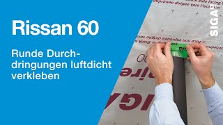 Runde Durchdringungen luftdicht verkleben mit SIGA Rissan 60