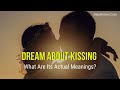 Decoding the Symbolism of Kissing in Dreams: Beyond Romantic Significance