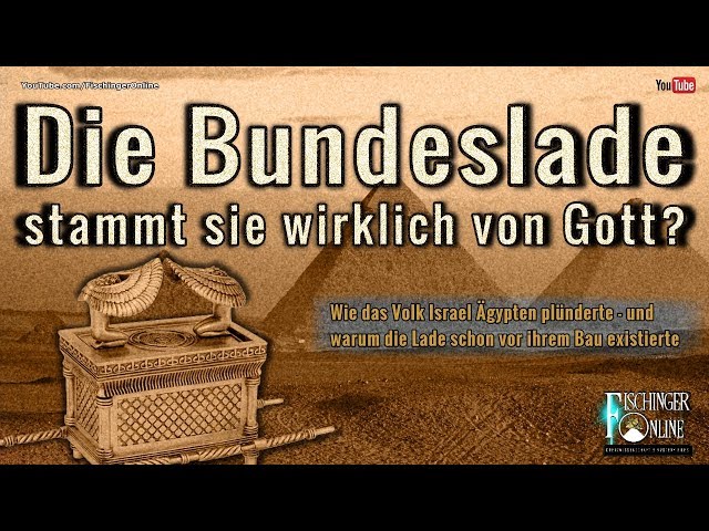 Die Bundeslade: Stammt sie wirklich von Gott - oder wurde sie in Ägypten gestohlen?