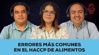 Errores más comunes en el HACCP de alimentos | Podcast temp. 2