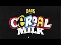 Cereal Milk - Produced by Sage The Gemini