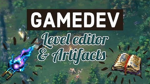 Gamedev moments - Level editor features and artifacts preview!