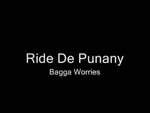 Ride De Punany Bagga Worries