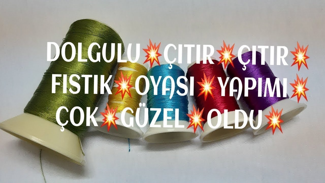 47.💥ÇITIR💥ÇITIR💥DOLGULU💥FISTIK💥OYASI💥YAPIMI💥ÇOK💥GÜZEL💥 OLDU💃💃