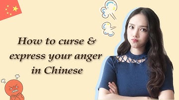 How to curse swear & express your anger in Chinese mandarin.