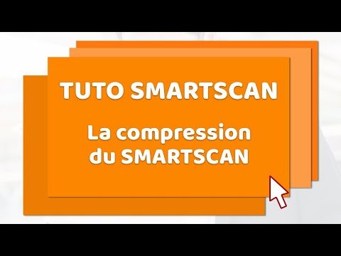 Tuto SmartScan - COMPRESSION