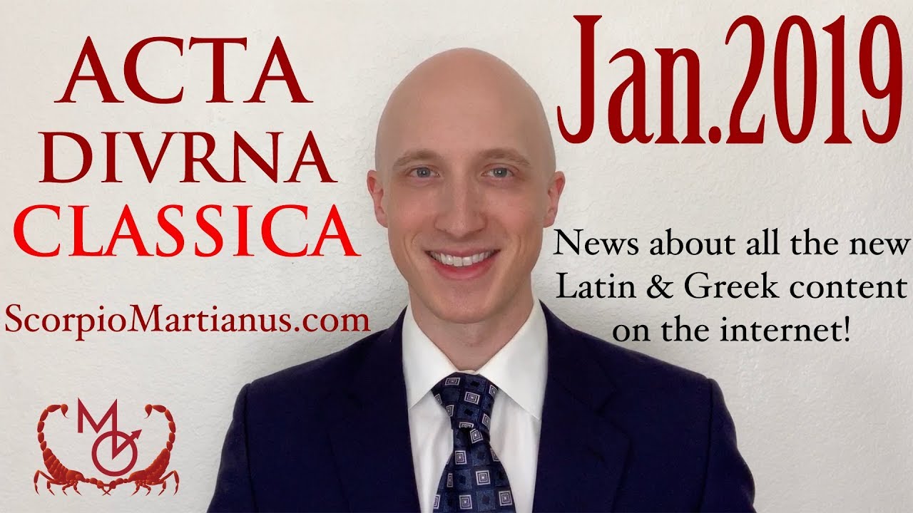 Acta Diurna Classica Jan.2019 - news about this month's Latin & Greek content on the internet!