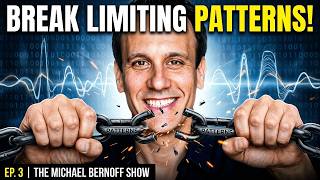 How to Break Old Patterns That Cap Your Success | Michael Bernoff Show #3