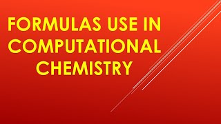 List of Formulas use in computational chemistry