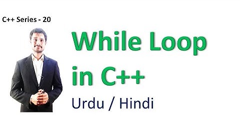 While Repetition Statement | While Loop in C++ | Urdu/Hindi | Haider Ashraf