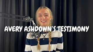 Avery Ashdown's Testimony (EP 1)