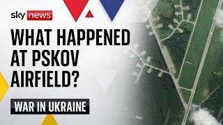 Ukraine war: Satellite images show Pskov attack was 'a success' screenshot 1