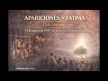 APARICIONES DE FÁTIMA - Ciclo Mariano - 13 de agosto de 1917 — (No ocurre en Cova da Iria ese día)