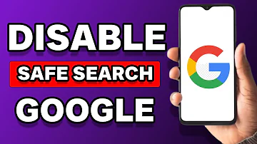 How To Turn Off Safe Search Mode On Google Android (Guide)