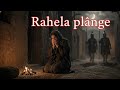 Rahela Plânge Cântare Biblică Matei 2 16 18