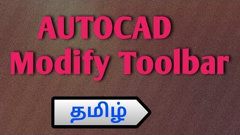 AutoCAD - Modify Toolbar, Commands in tamil within 14 minutes