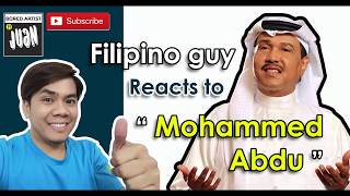 Filipino Guy Reacts to Mohammed Abdu | Reaction 03 #MohammedAbdu #TheArtistOfArabs