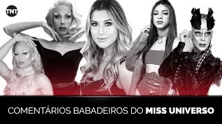 MISS UNIVERSO NA TNT | LIVE COM COMENTÁRIOS MISS UNIVERSO NA TNT | LIVE COM COMENTÁRIOS